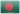 Bangladesh